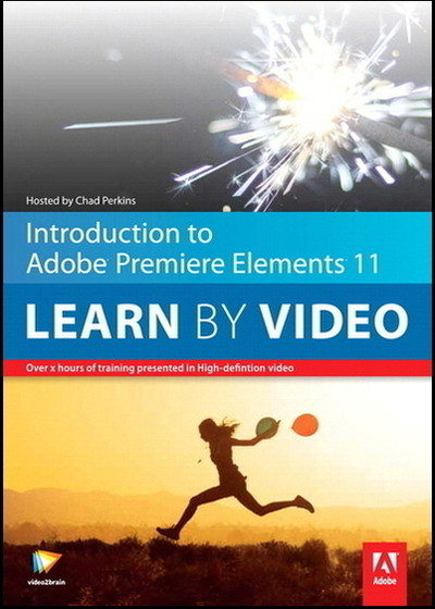 Introduction to Adobe Premiere Elements 11 Learn by Video