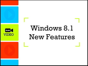 Windows 8.1 New Features (Que Video)