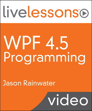 WPF 4.5 Programming LiveLessons (Video Training)