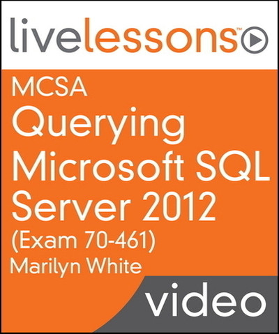 MCSA Querying Microsoft SQL Server 2012 (Exam 70-461): Required Knowledge for SQL Server 2012 and 2014