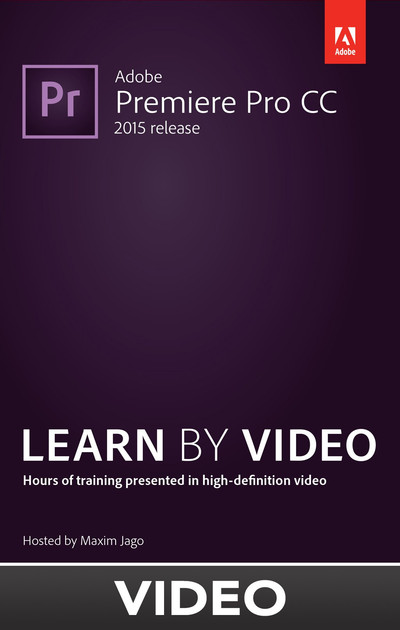 Adobe Premiere Pro CC Learn by Video (2015 release)