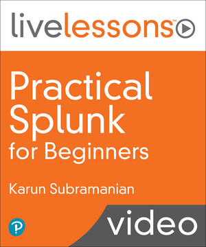 Practical Splunk for Beginners [Video]