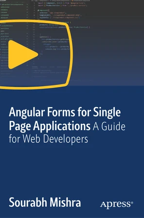 Angular Forms for Single Page Applications: A Guide for Web Developers ...