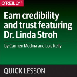 Earn credibility and trust featuring Dr. Linda Stroh