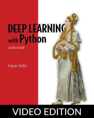 Deep Learning with Python, Second Edition, Video Edition [Video]