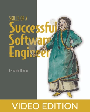 Skills of a Successful Software Engineer, Video Edition [Video]