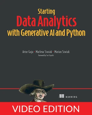 Starting Data Analytics with Generative AI and Python, Video Edition ...