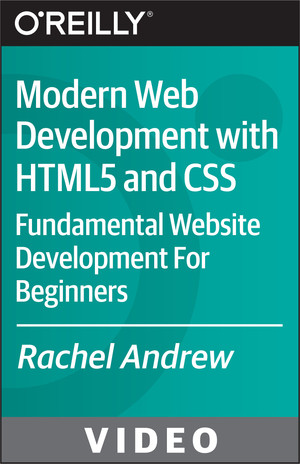 Modern Web Development with HTML5 and CSS [Video]