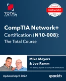 CompTIA Network+ Certification (N10-008) : The Total Course