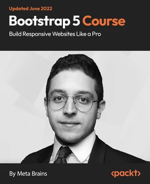 Bootstrap 5 Course: Build Responsive Websites Like a Pro [Video]