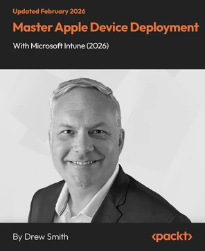 Advanced macOS - Mastering Apple Device Deployment with Microsoft ...