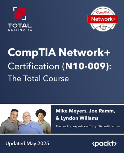CompTIA Network+ Certification (N10-009): The Total Course