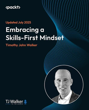 Embracing a Skills-First Mindset [Video]