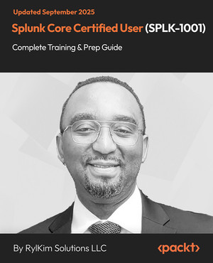Splunk Core Certified User (SPLK-1001) - Complete Training & Prep Guide