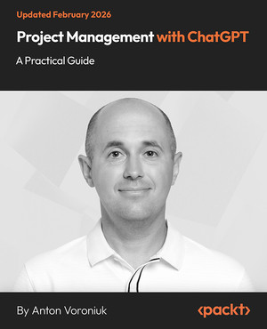 Project Management with ChatGPT - A Practical Guide [Video]