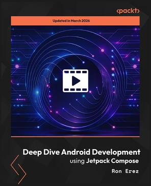 Deep Dive Android Development using Jetpack Compose [Video]