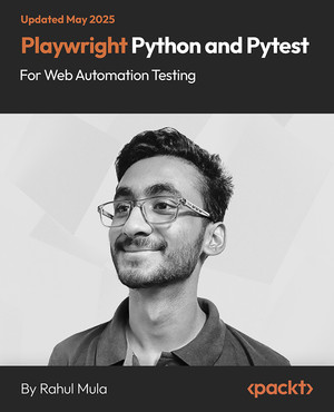 Playwright Python and Pytest for Web Automation Testing [Video]