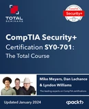 CompTIA Security+ Certification (SY0-701): The Total Course