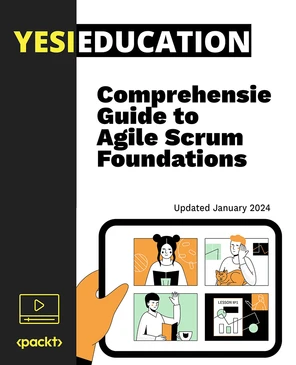 Comprehensive Guide to Agile Scrum Foundations [Video]