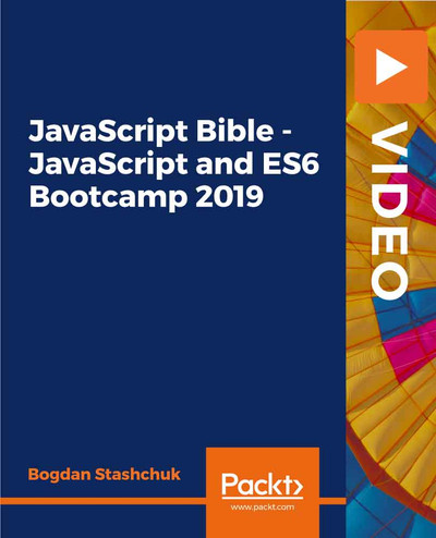 JavaScript Bible - JavaScript and ES6 Bootcamp 2019