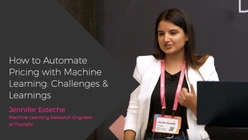 How to Automate Pricing with Machine Learning: Challenges and Learnings Jennifer Est