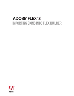 ADOBE® FLEX® 3: IMPORTING SKINS INTO FLEX BUILDER
