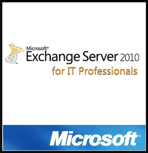 Exchange Server 2010 for IT Professionals