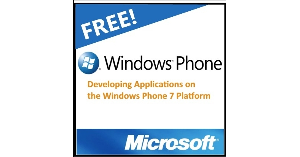 Developing Applications on the Windows Phone 7 Platform [Video]
