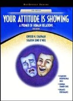 Your Attitude Is Showing: A Primer of Human Relations, Tenth Edition
