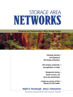Storage Area Networks: Designing and Implementing a Mass Storage System
