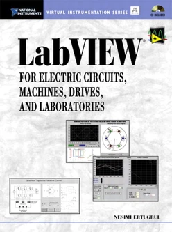 LabVIEW® for Electric Circuits, Machines, Drives, and Laboratories