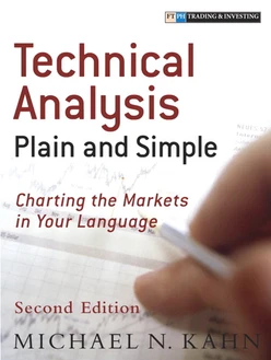 Technical Analysis Plain and Simple: Charting the Markets in Your Language, Second Edition
