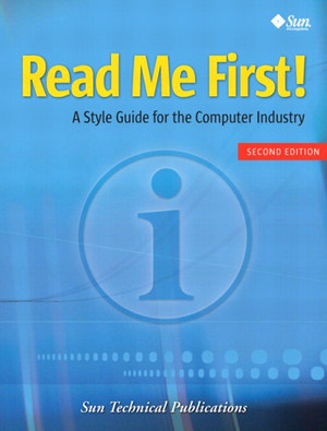 Read Me First!: A Style Guide for the Computer Industry, Second Edition