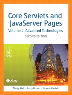 Core Servlets and JavaServer Pages, Volume 2: Advanced Technologies, Second Edition