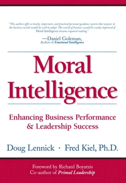 Moral Intelligence Enhancing Business Performance and Leadership Success