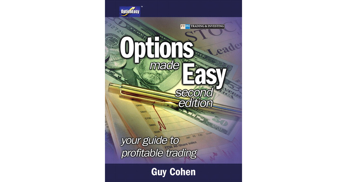 Options Made Easy: Your Guide to Profitable Trading, Second Edition [Book]