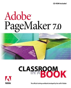 Adobe® PageMaker® 7.0 Classroom in a Book®
