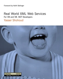 Real World XML Web Services: For VB and VB .NET Developers