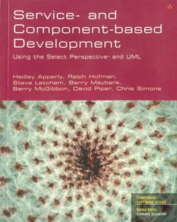Service- and Component-based Development: Using Select Perspective™ and UML