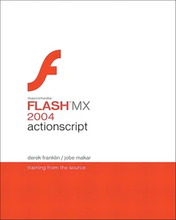 Macromedia® Flash™ MX 2004 ActionScript: Training from the Source