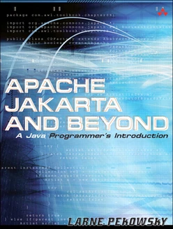 Apache Jakarta and Beyond: A Java Programmer’s Introduction