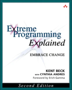 Extreme Programming Explained: Embrace Change, Second Edition