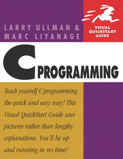 C Programming: Visual Quickstart Guide