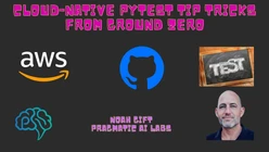 Cloud Native Pytest Tips and Tricks from Ground Zero