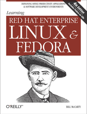 Learning Red Hat Enterprise Linux & Fedora, Fourth Edition