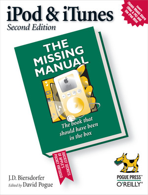iPod & iTunes: The Missing Manual, Second Edition