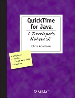 QuickTime for Java: A Developer's Notebook