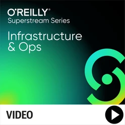 O'Reilly Infrastructure and Ops Superstream Series: Microservices