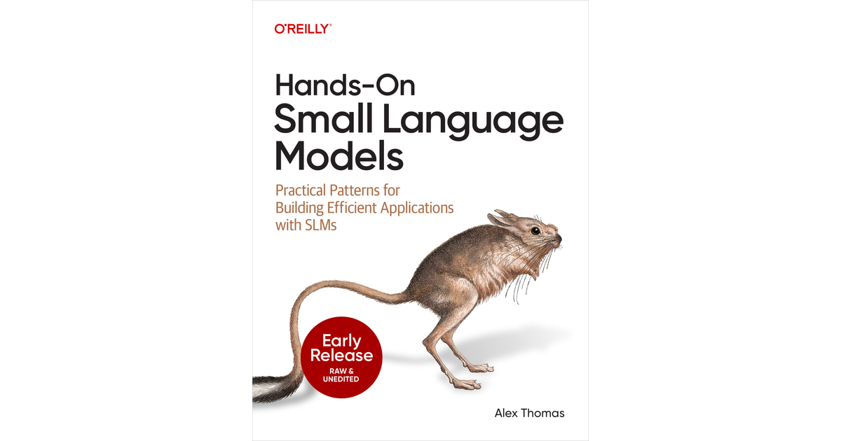 Hands-On Small Language Models [Book]
