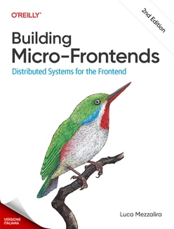 Creazione di micro-frontend, 2nd Edition